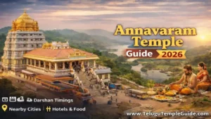 Annavaram Temple Guide Telugu 2026 – Powerful Complete Darshan & Travel Guide