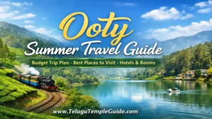 Ooty Summer Travel Guide 2026 & Budget Trip Plan